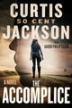 Book cover of: Accomplice. By: Curtis "50 Cent" Jackson