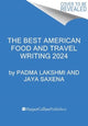Book cover of: Best American Food and Travel Writing 2024. By: Padma Lakshmi