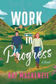 Work in Progress, A Novel 9780063379039 Kat Mackenzie