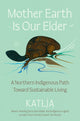 Mother Earth Is Our Elder