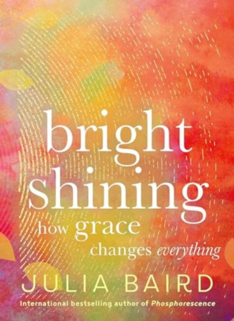 Book cover of: Bright Shining. By: Julia Baird