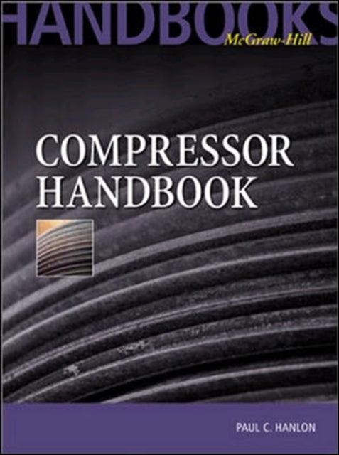 Book cover of: Compressor Handbook. By: Paul Hanlon
