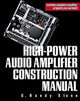 Book cover of: High-Power Audio Amplifier Construction Manual. By: G. Randy Slone
