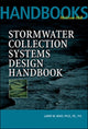 Book cover of: Stormwater Collection Systems Design Handbook. By: Larry W. Mays