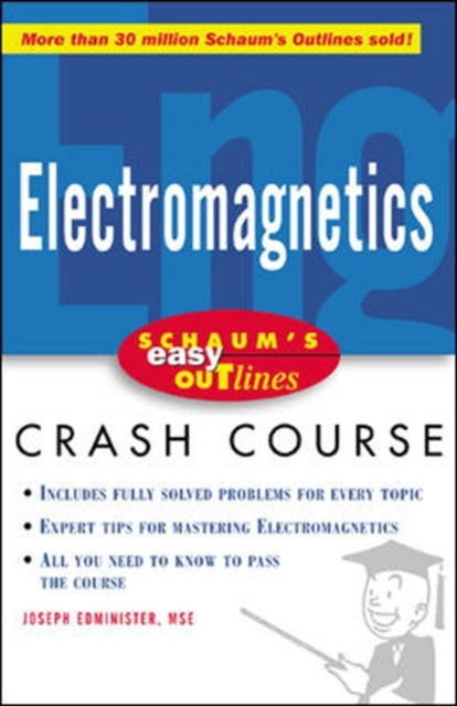 Book cover of: Schaum's Easy Outline of Electromagnetics. By: Joseph Edminister