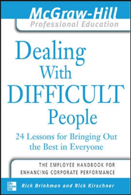 Book cover of: Dealing with Difficult People. By: Dr. Rick Brinkman