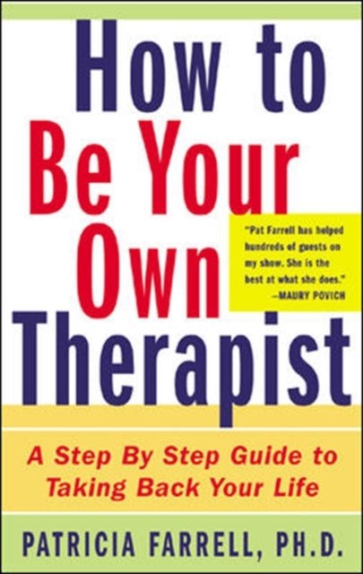 Book cover of: How to Be Your Own Therapist. By: Patricia Farrell