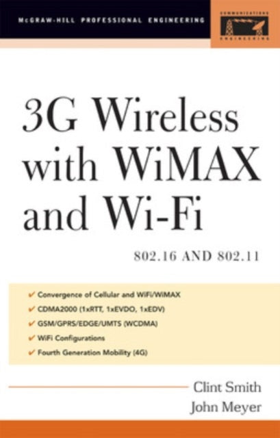 Book cover of: 3G Wireless with 802.16 and 802.11. By: Clint Smith
