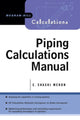 Book cover of: Piping Calculations Manual. By: Shashi Menon