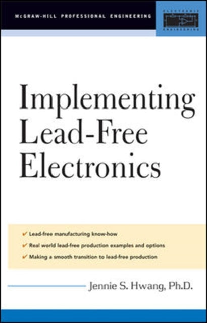 Book cover of: Implementing Lead-Free Electronics. By: Jennie S. Hwang