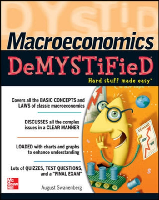 Book cover of: Macroeconomics Demystified. By: August Swanenberg