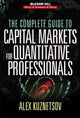 Book cover of: Complete Guide to Capital Markets for Quantitative Professionals. By: Alex Kuznetsov