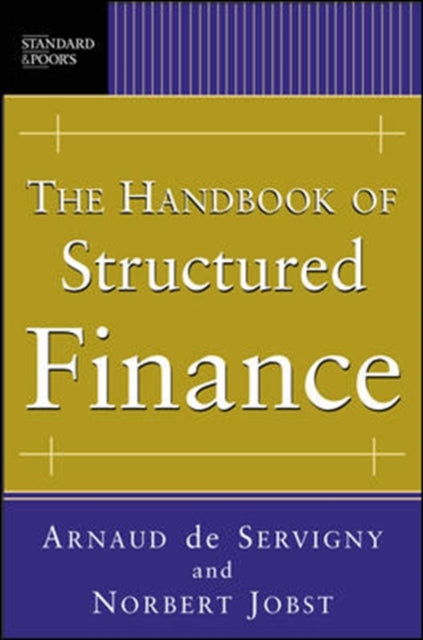 Book cover of: Handbook of Structured Finance. By: Arnaud de Servigny