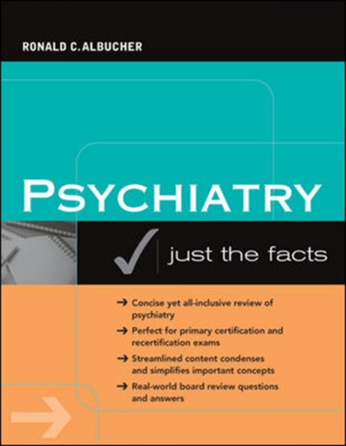 Book cover of: Psychiatry: Just the Facts