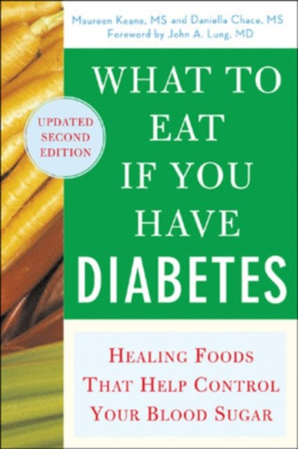 Book cover of: What to Eat if You Have Diabetes (revised). By: Maureen Keane