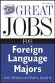 Book cover of: Great Jobs for Foreign Language Majors. By: Julie DeGalan
