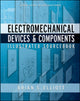 Book cover of: Electromechanical Devices & Components Illustrated Sourcebook. By: Brian Elliott
