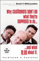 Book cover of: Why Customers Don't Do What They're Supposed To and What To Do About It. By: Ferdinand F. Fournies