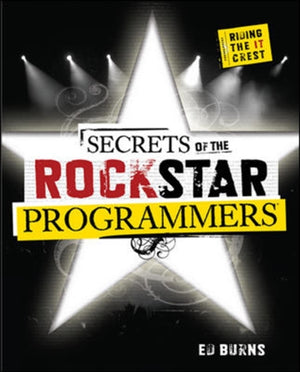 Secrets of the Rock Star Programmers: Riding the IT Crest