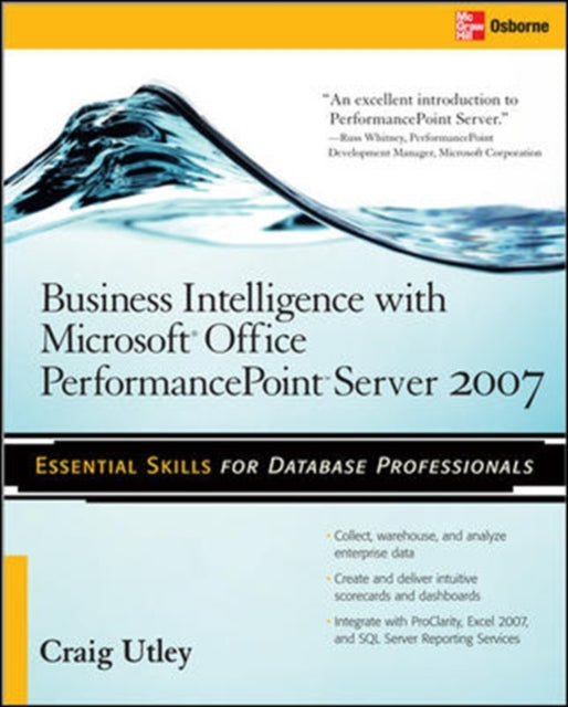 Book cover of: Business Intelligence with Microsoft® Office PerformancePoint™ Server 2007. By: Craig Utley