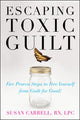 Book cover of: Escaping Toxic Guilt. By: Susan Carrell