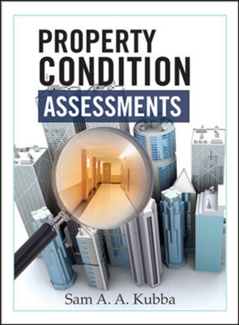 Book cover of: Property Condition Assessments. By: Shamil A. A. Kubba, Sam Kubba