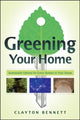 Book cover of: Greening Your Home. By: Clayton Bennett