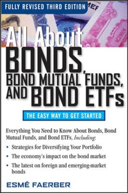 Book cover of: All About Bonds, Bond Mutual Funds, and Bond ETFs. By: Esme Faerber