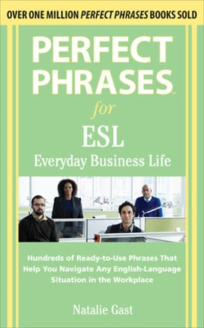 Book cover of: Perfect Phrases ESL Everyday Business. By: Natalie Gast