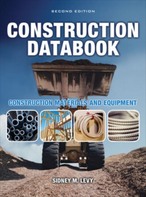 Book cover of: Construction Databook: Construction Materials and Equipment. By: Sidney M. Levy