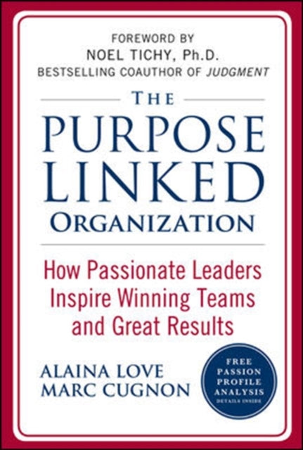 Book cover of: Purpose Linked Organization: How Passionate Leaders Inspire Winning Teams and Great Results