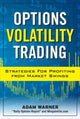 Book cover of: Options Volatility Trading: Strategies for Profiting from Market Swings. By: Adam Warner