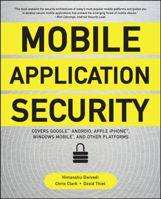 Book cover of: Mobile Application Security. By: Himanshu Dwivedi