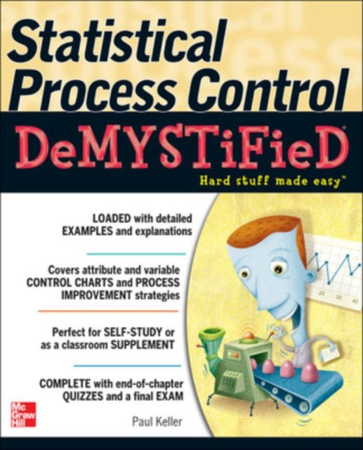 Book cover of: Statistical Process Control Demystified. By: Paul A. Keller
