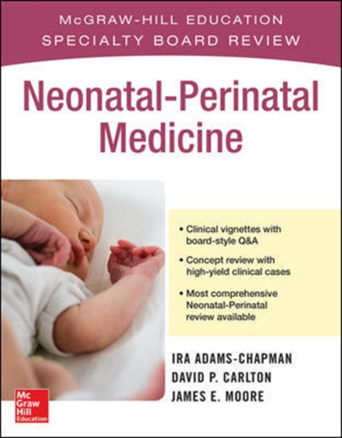 Book cover of: McGraw-Hill Specialty Board Review Neonatal-Perinatal Medicine. By: Ira Adams-Chapman