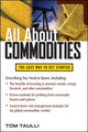 Book cover of: All About Commodities. By: Tom Taulli