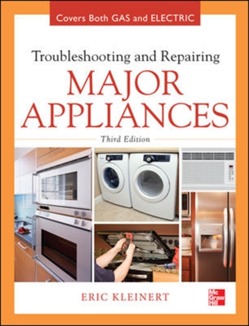 Book cover of: Troubleshooting and Repairing Major Appliances. By: Eric Kleinert