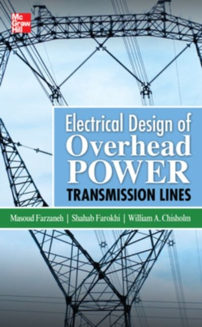Book cover of: Electrical Design of Overhead Power Transmission Lines. By: Masoud Farzaneh