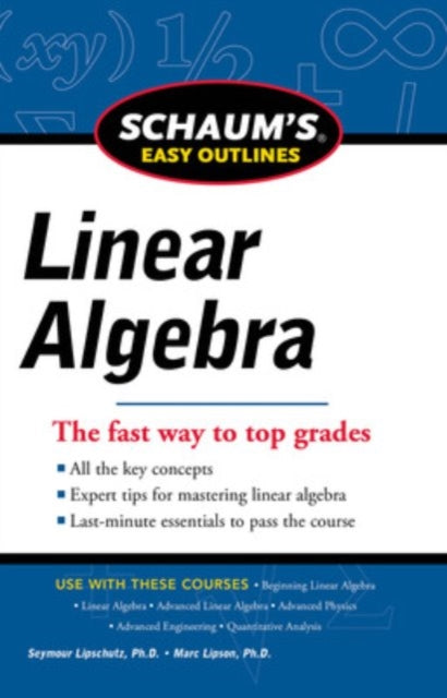 Book cover of: Schaums Easy Outline of Linear Algebra Revised. By: Seymour Lipschutz