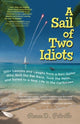 Book cover of: Sail of Two Idiots: 100+ Lessons and Laughs from a Non-Sailor  Who Quit the Rat Race, Took the Helm, and Sailed to a New Life in the Caribbean. By: Renee D. Petrillo
