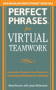 Book cover of: Perfect Phrases for Virtual Teamwork: Hundreds of Ready-to-Use Phrases for Fostering Collaboration at a Distance