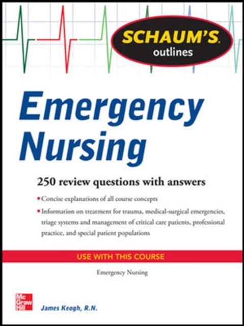 Book cover of: Schaum's Outline of Emergency Nursing. By: James Keogh