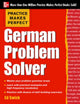 Book cover of: Practice Makes Perfect German Problem Solver