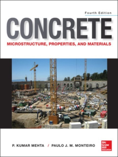 Book cover of: Concrete: Microstructure, Properties, and Materials