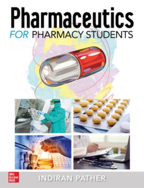 Book cover of: Pharmaceutics for Pharmacy Students. By: Indiran Pather