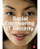 Book cover of: Social Engineering in IT Security: Tools, Tactics, and Techniques. By: Sharon Conheady