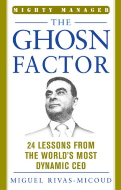 Book cover of: Ghosn Factor. By: Miguel Rivas-Micoud
