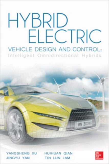 Book cover of: Hybrid Electric Vehicle Design and Control: Intelligent Omnidirectional Hybrids
