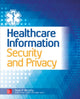 Book cover of: Healthcare Information Security and Privacy. By: Sean P. Murphy