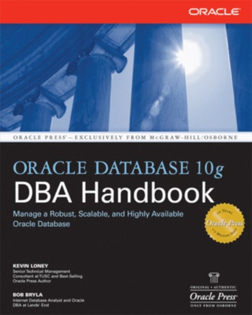 Book cover of: Oracle Database 10g DBA Handbook. By: Kevin  Loney